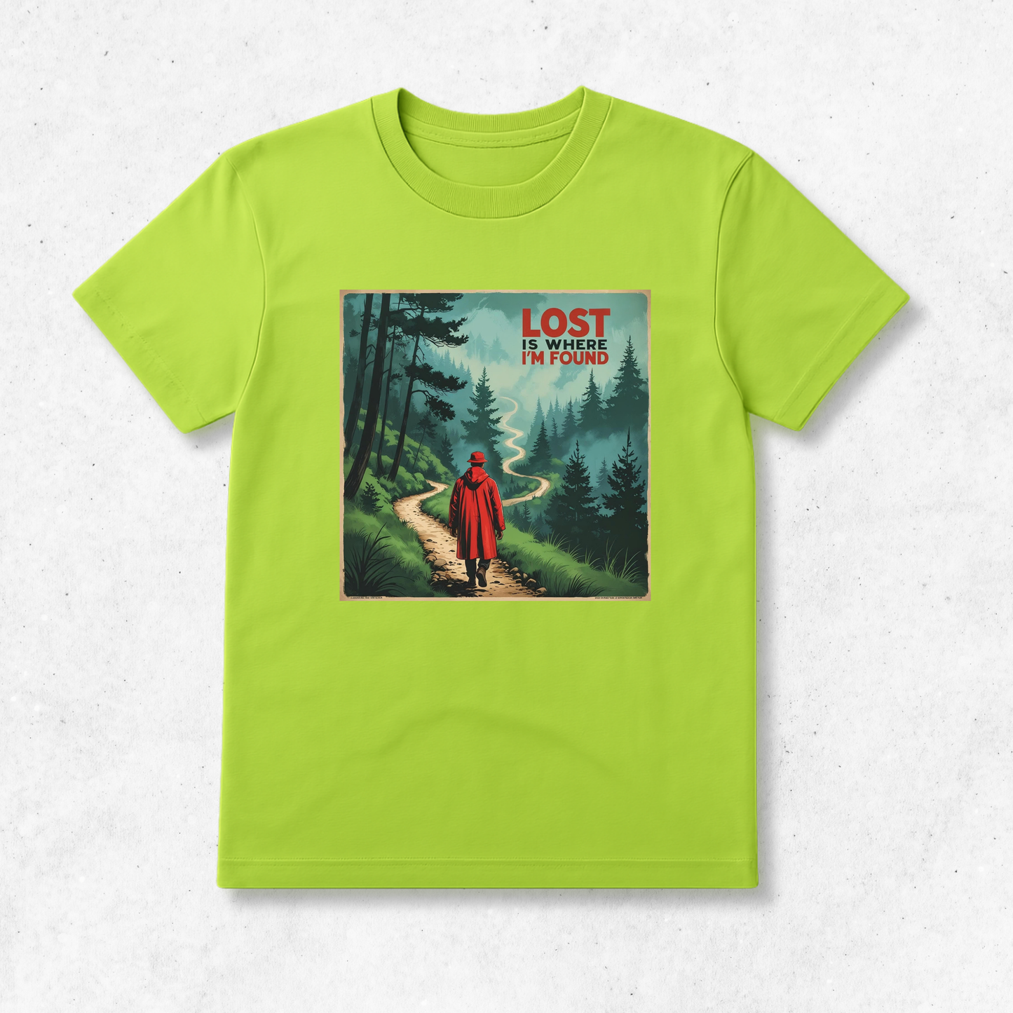 Lost Is Where I'm Found - T-Shirt